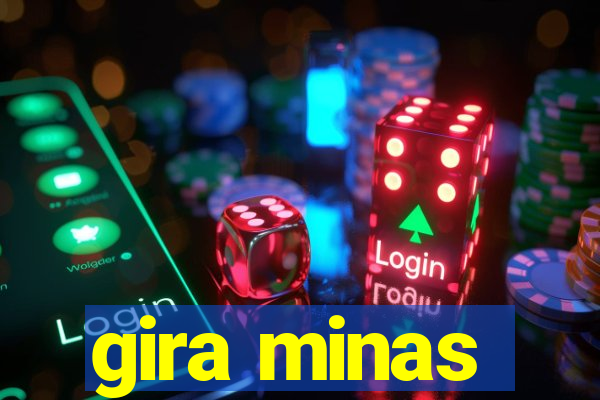 gira minas